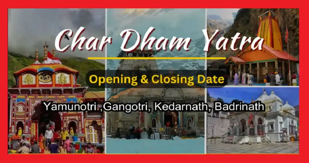 Char Dham Opening Closing Dates